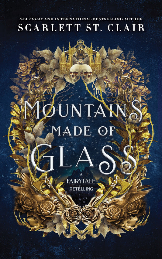 Fairy Tale Retelling- Mountains Made of Glass by Scarlett St. Clair