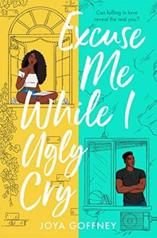 Excuse Me While I Ugly Cry by Joya Goffney te koop op hetbookcafe.nl