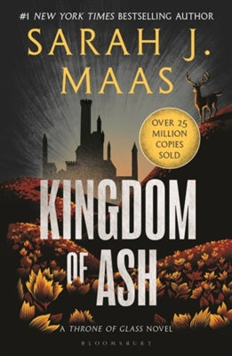 Throne of Glass- Kingdom of Ash by Sarah J. Maas