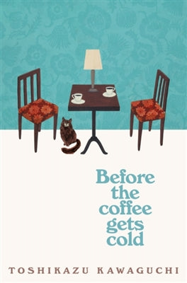 Before the coffee gets cold paperback by Toshikazu Kawaguchi te koop op hetbookcafe.nl