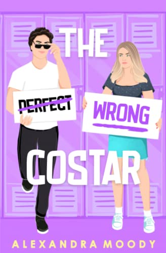 The Wrong Match-The Wrong Costar by Alexandra Moody