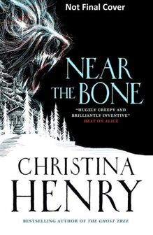 Near The Bone by Christina Henry te koop op hetbookcafe.nl