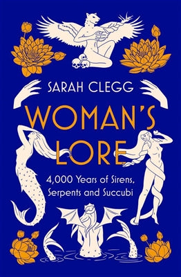 Woman's Lore by Sarah Clegg