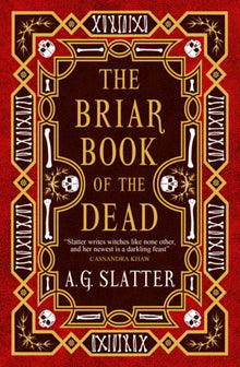 The Briar Book of the Dead by A. G. Slatter