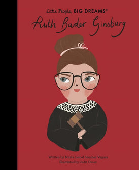 Little People, BIG DREAMS- Ruth Bader Ginsburg by Maria Isabel Sánchez Vegara