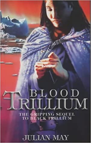 Blood Trillium by Julian May te koop op hetbookcafe.nl